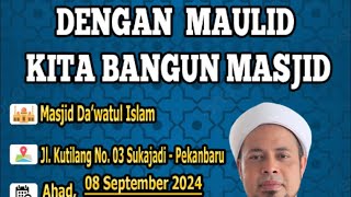 📡🇲🇨  Maulid Keliling Kampoeng Ke 11 di Masjid Da'watul Islam Jl.Kutilang Pekanbaru