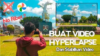 Cara membuat hyperlapse timelape