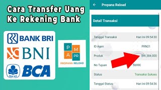 Cara Transfer Uang Ke Rekening Bank (Propana Reload)