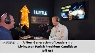 A New Generation of Leadership with Jeff Ard | Listen Up Livingston