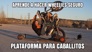 APRENDE a hacer WHEELIES seguro. Plataforma para caballitos. SORTEO.