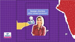 Deneme çözerken dikkat edilmesi gerekenler? | Eğitim Psikolojisi