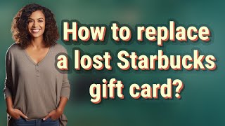 How to replace a lost Starbucks gift card?