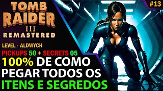 Tomb Raider 3 Remastered: Aldwych – Todos os segredos e itens - PT-BR