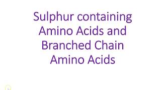 Sulfur Containing Amino acids and Branched Chain Amino Acids and their Disorders #neetpg#aiim