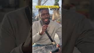 Une rencontre inattendue (partie 2/2) - Souleymane Touré