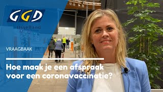 Hoe maak je een afspraak voor een coronavaccinatie? | Vraagbaak | GGD IJsselland