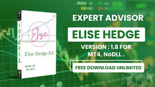 Elise Hedge EA V1.50 MT4 | Unlimited Trading Power at an Unbeatable Price!