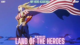 Land of the Heroes - My Hero Academia AMV