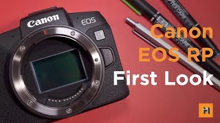 Canon EOS RP First Look | Who is this camera for?