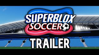 Super Blox Soccer REVAMP TRAILER