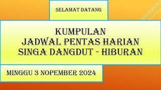 Jadwal Singa Dangdut - Minggu 3 Nopember 2024 - Kumpulan Jadwal hari ini - LIVE KJPS