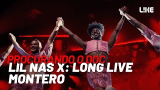 PROCURANDO. O DOC | LIL NAS X: LONG LIVE MONTERO