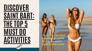 Discover Saint Bart: The Top 5 Must Do Activities