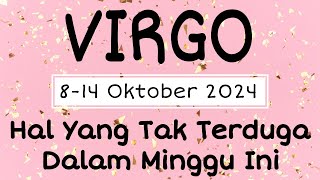 VIRGO ~ Hal yang tak terduga, Yang kamu rasakan minggu ini ! 8-14 Oktober 2024 💎💎🥰