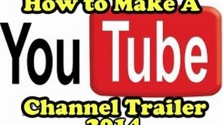 how to add a channel trailer to your youtube channel. 2014