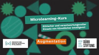 5. Augmentation Teaser - Verantwortungsvoller und ethisch korrekter Einsatz von KI - Onlinekurs