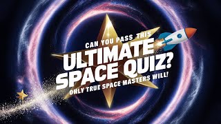 "🌌 Can You Pass This Ultimate Space Quiz? Only True Space Masters Will! 🚀✨ #space #quiz #facts