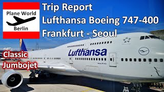 Trip Report | Lufthansa Boeing 747-400 | Frankfurt - Seoul Incheon | Classic Jumbojet Experience