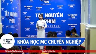 Khóa Học MC TPHCM | MC Tiệc Cưới - MC Sinh Nhật l Buổi Thi Cuối Khóa l HV Minh Thư l Tây Nguyên Phim