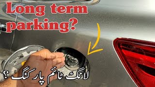 cautions of long term parking | when you park for long time | jab ap long time park karen