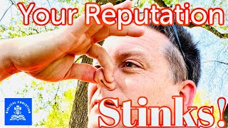 your reputation stinks !!!