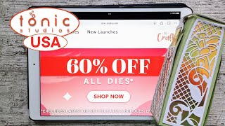 60% OFF ALL DIES!!! * Tonic Studios USA! (except new releases)