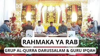 RAHMAKA YA RAB - Grup Al Qurra Darussalam & Guru IPQAH Lhokseumawe