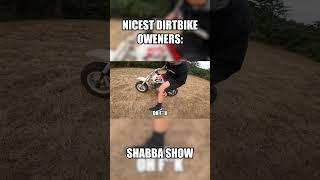 NICEST DIRTBIKE OWNERS