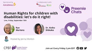 LIVE - Preemie Chats - Keiko Shikako and Rae Martens - Human rights for children with disabilities