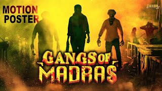 Gangs Of Madras Motion Poster: A Thrilling Revelation | Priyanka Ruth