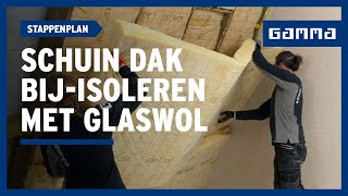 Een hellend dak bij-isoleren met glaswol in 10 stappen | GAMMA België