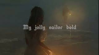 Ashley Serena - My Jolly Sailor Bold (Slowed-Reverb)