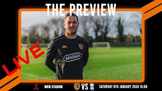 LIVE: The Preview 2023/24: Hull City vs Birmingham City: FA Cup Third Round