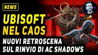 UBISOFT NEL CAOS : I MOTIVI DEL RINVIO DI ASSASSIN'S CREED SHADOWS