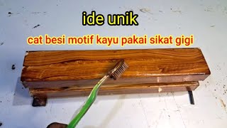 ide gila| membuat motif kayu pakai sikat gigi media besi holow yang jarang dibicarakan tukang las