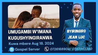 #INGINGOYUMUNSI: UMUGAMBI W'IMANA KUGUSHYINGIRANWA - Kuwa mbere [Sunday Aug 18. 2024.]