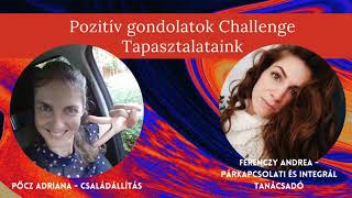 Beszélgetések az önismeretről #10: Pozitív gondolatok Challenge - A tapasztalataink