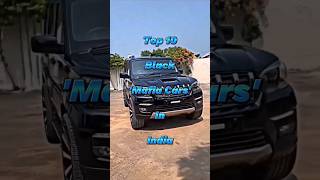 Top 10 black mafia cars in India | Top 10 Black Mafia Vehicles In India 2023 | #shorts