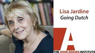 Lisa Jardine on Going Dutch - The John Adams Institute