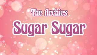 Sugar Sugar - The Archies Lyrics