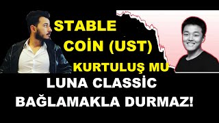 TERRA LUNA CLASSİC 🔥 STABLE COİN KURTULUŞU OLUR MU? ⚠️