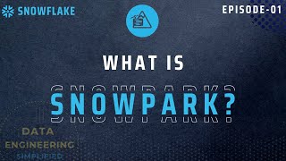 #01 | What is Snowpark in Snowflake