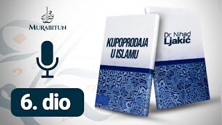 KUPOPRODAJA U ISLAMU 6. DIO | dr. Nihad Ljakić