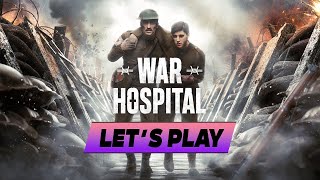 War Hospital 🔹 Let's Play