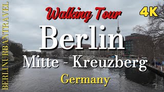 Berlin | Mitte - Kreuzberg 🇩🇪 Walking Tour 4K