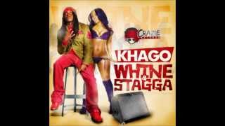 KHAGO - WHINE & STAGGA [JUNE 2013] JAY CRAZIE RECORDS @DJ-YOUNGBUD