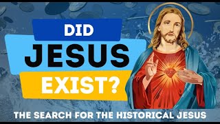 Was Jesus a Historical Person?