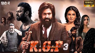 KGF Chapter 3 Full Movie In Hindi Dubbed 2024 | Yash | Raveena | Prashanth Neel | Facts & Review