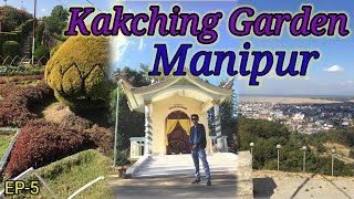 Kakching Garden visit || Manipur || 2022